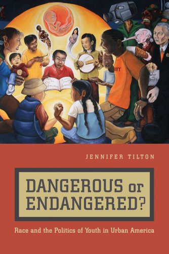 cover of Dangerous or Endangered? Race and the Politics of Youth in Urban America by Jennifer Tilton, NYU Press, 2010