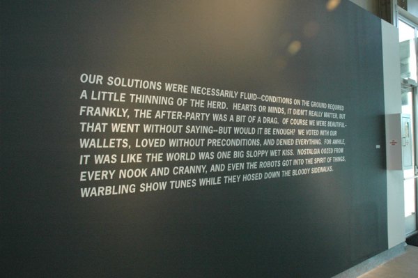 Wall vinyl by Anthony Discenza. I like this writing-based practice; there's something distant and cynical while also engaged and a somewhat enraged.