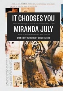 it-chooses-you It Chooses You, Miranda July