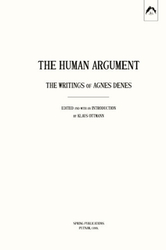 The Human Argument, The Writings of Agnes Denes